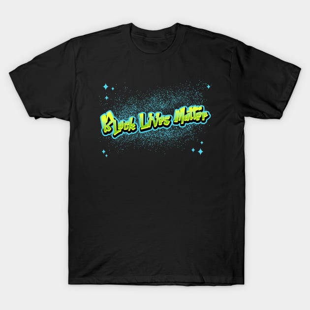 Black Lives Matter Green and blue street art T-Shirt by InkyArt